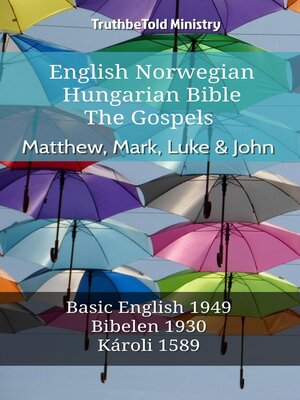 cover image of English Norwegian Hungarian Bible--The Gospels--Matthew, Mark, Luke & John